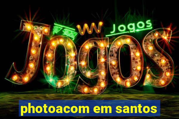 photoacom em santos